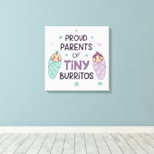 Proud Parents of Tiny Burritos Art キャンバスプリント (インサイチュ (ウッドフロア))