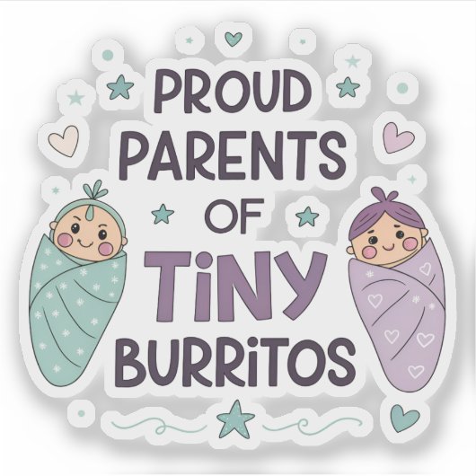 Proud Parents of Tiny Burritos Art シール (正面)