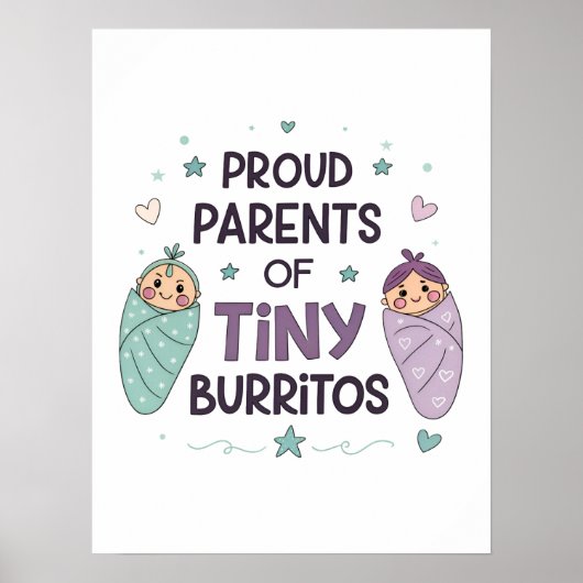 Proud Parents of Tiny Burritos Art ポスター (正面)