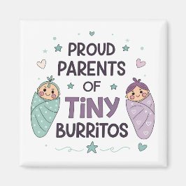 Proud Parents of Tiny Burritos Art マグネット
