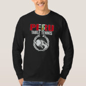 Proud Peru Table Tennis  Peruvian Ping Pong Suppor Tシャツ (正面)