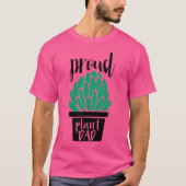 Proud Plant Dad  Gardening And Succulent Tシャツ (正面)
