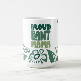 Proud Plant Mama – Bold Plant Lover コーヒーマグカップ