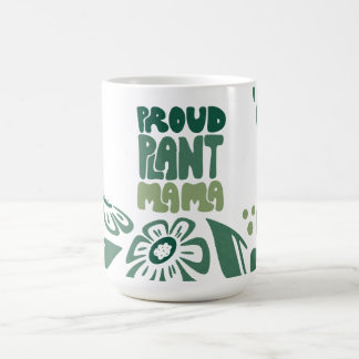 Proud Plant Mama – Bold Plant Lover コーヒーマグカップ