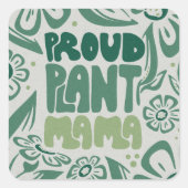 Proud Plant Mama – Bold Plant Lover スクエアシール (正面)