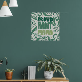 Proud Plant Mama – Bold Plant Lover ポスター