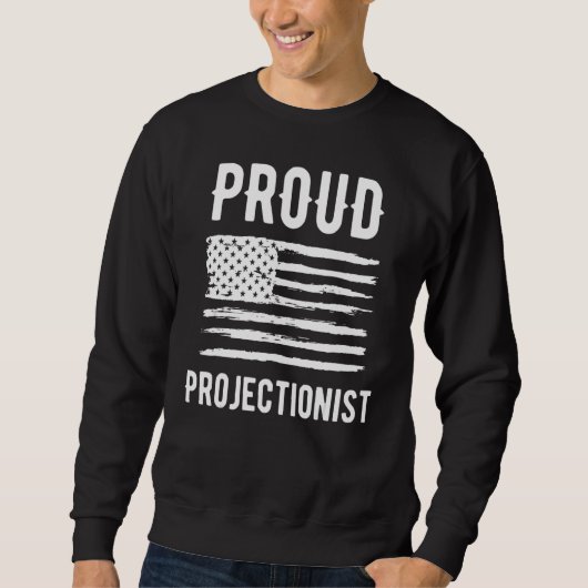 Proud Projectionist Profession American Flag スウェットシャツ (正面)