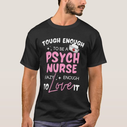 Proud Psych Nurse Psychiatric Being Nurse Practiti Tシャツ (正面)
