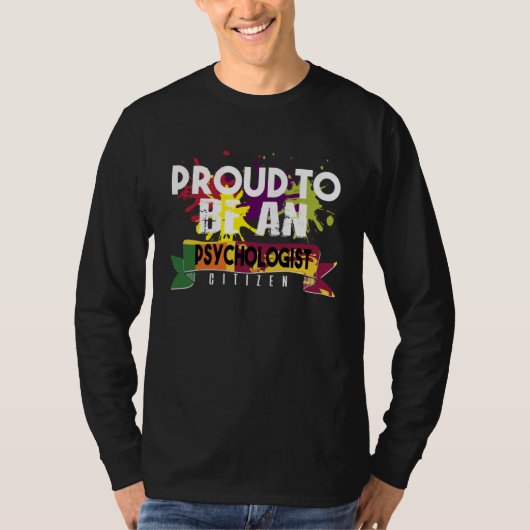 Proud psychologist citizen Profession career worke Tシャツ (正面)