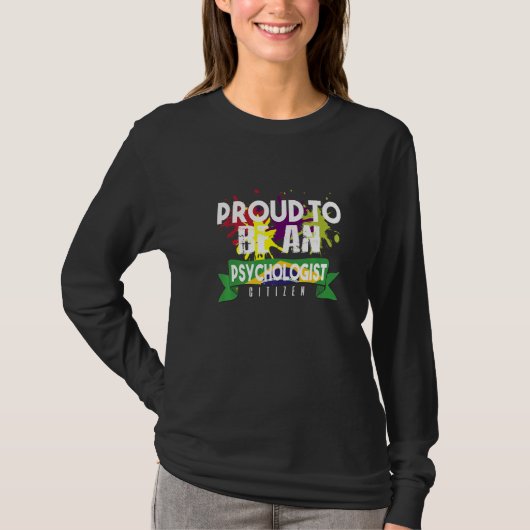 Proud psychologist citizen Profession career worke Tシャツ (正面)