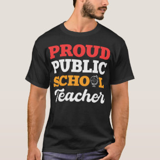 Proud Publiceacher Schooleacher Gift friends Tシャツ