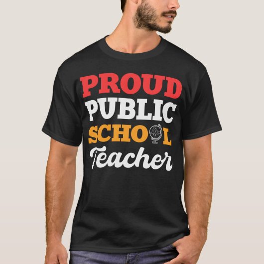 Proud Publiceacher Schooleacher Gift friends Tシャツ (正面)