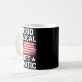 Proud Radical Left Lunatic For Litical Enthusiasts コーヒーマグカップ (正面左)