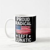 Proud Radical Left Lunatic For Litical Enthusiasts コーヒーマグカップ (左)