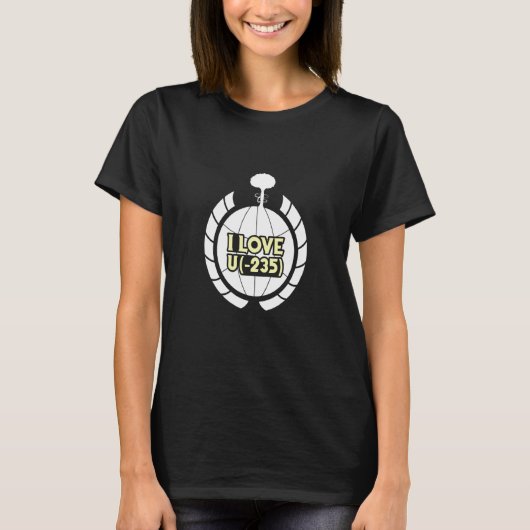 Proud Renewable Energy I love u 235 Nuclear Engine Tシャツ (正面)