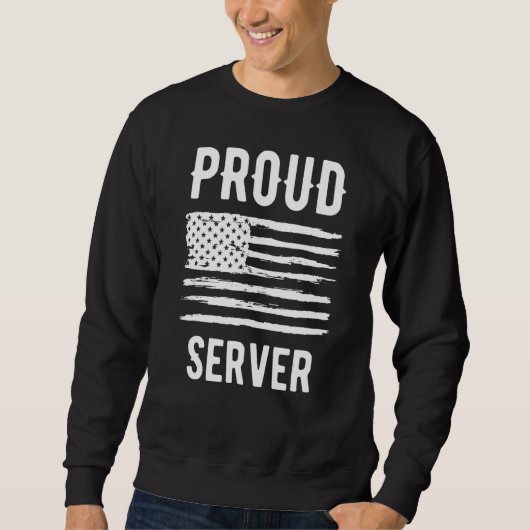 Proud Server Profession American Flag スウェットシャツ (正面)