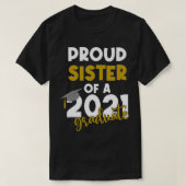 Proud Sister of a Class of 2021 Graduate Tシャツ (デザイン正面)
