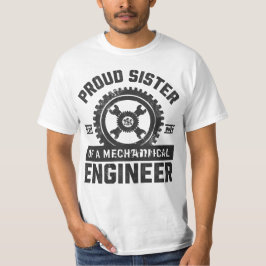 Proud Sister of a Mechanical Engineer Tシャツ