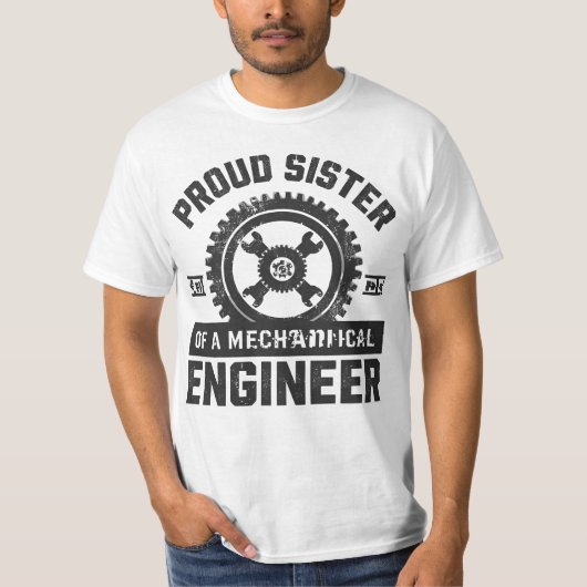 Proud Sister of a Mechanical Engineer Tシャツ (正面)