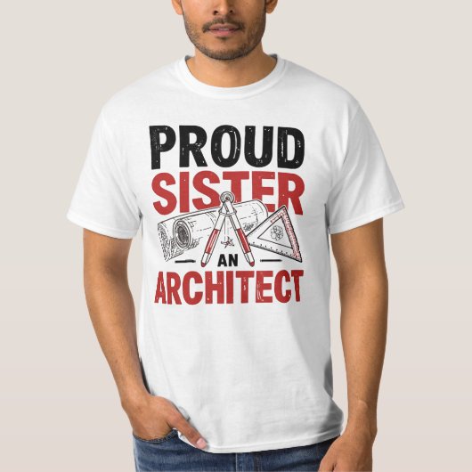 Proud Sister of an Architect Tシャツ (正面)