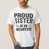 Proud Sister of an Architect Tシャツ (正面)