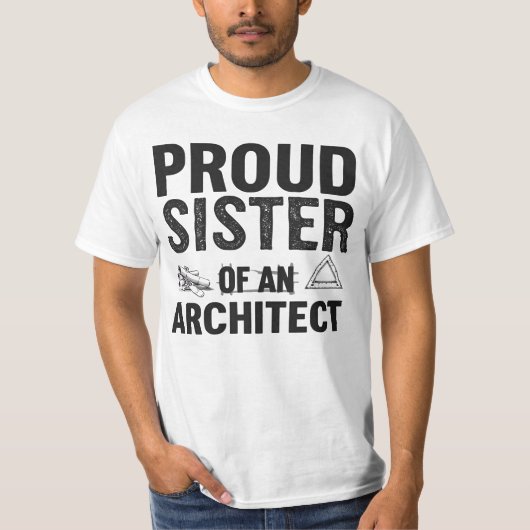 Proud Sister of an Architect Tシャツ (正面)