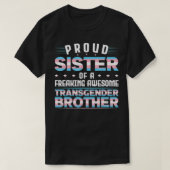 Proud Sister of an transgender brother Trans Pride Tシャツ (デザイン正面)