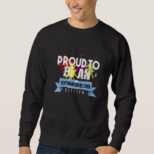 Proud Software Developer Citizen Profession Career スウェットシャツ (正面)