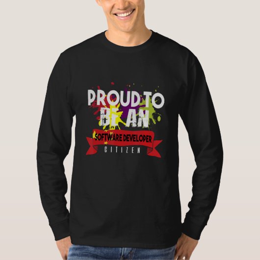 Proud Software Developer Citizen Profession Career Tシャツ (正面)