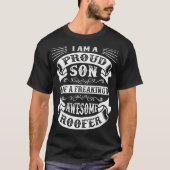 Proud Son of a Freaking Awesome Roofer Funny Roofi Tシャツ (正面)