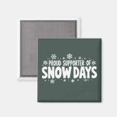 Proud Supporter of Snow Days Winter Snowflake  マグネット (正面/裏面)