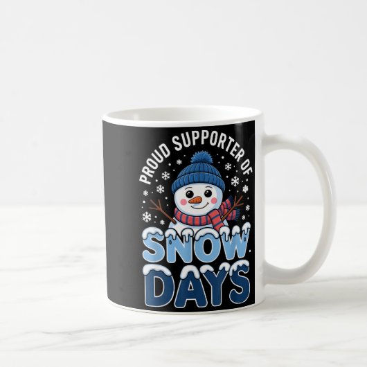 Proud Supporter Snow Days Snowman Winter Break Lov コーヒーマグカップ (右)