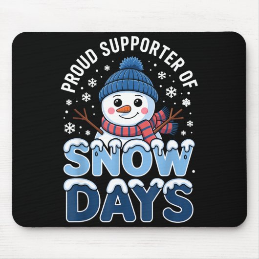 Proud Suprter Snow Days Snowman Winter Break Lover マウスパッド (正面)