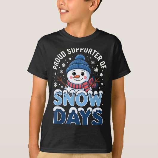 Proud Suprter Snow Days Snowman Winter Break Lover Tシャツ (正面)