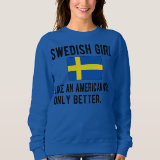 Proud Swedish Girl Sweden Flag Swedish Roots  スウェットシャツ