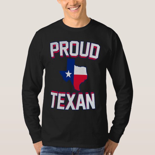 PROUD TEXAN  Texas born state TX hometown pride st Tシャツ (正面)