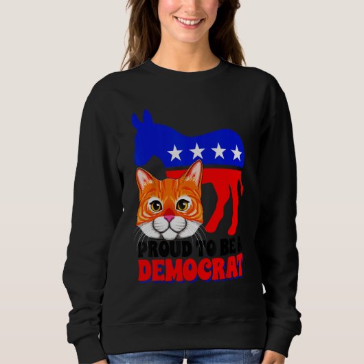 Proud To Be A Democrat Cat Politics USA American F スウェットシャツ (正面)