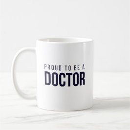 Proud to Be a Doctor  コーヒーマグカップ