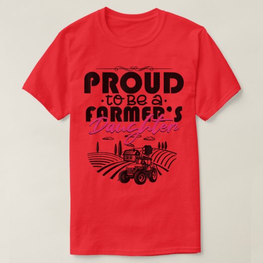 Proud To Be A Farmer's Daughter  Funny Farming  Tシャツ (デザイン正面)