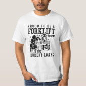 Proud To Be A Forklift Driver Forklift Operator Tシャツ (正面)
