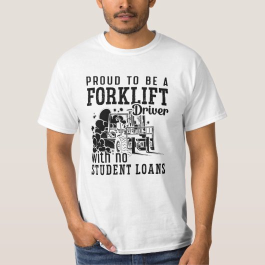Proud To Be A Forklift Driver Forklift Operator Tシャツ (正面)