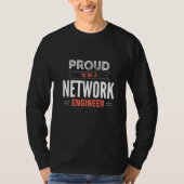 Proud To Be A Network Engineer Engineering IT Appa Tシャツ (正面)