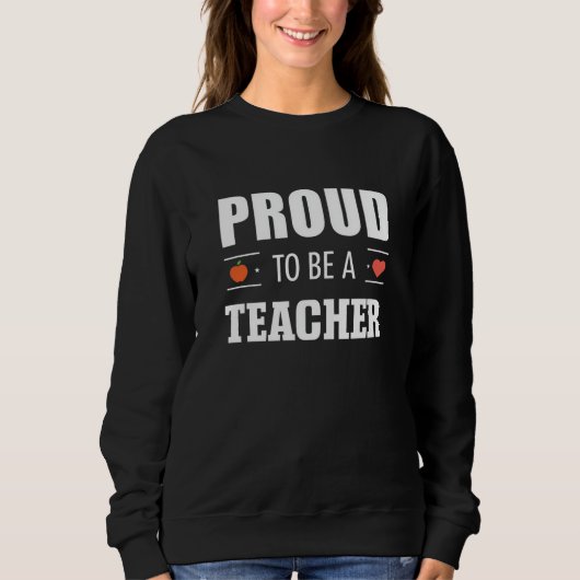 Proud to Be a Teacher – Creative Typography スウェットシャツ (正面)