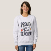 Proud to Be a Teacher – Playful Typography スウェットシャツ (正面フル)