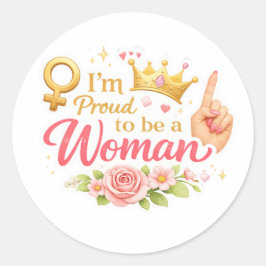 Proud to be a woman ラウンドシール