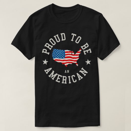 Proud To Be An American  Tシャツ (デザイン正面)
