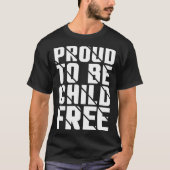 Proud To Be Childfree Tシャツ (正面)