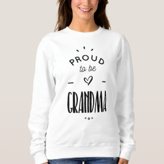proud to be grandma スウェットシャツ
