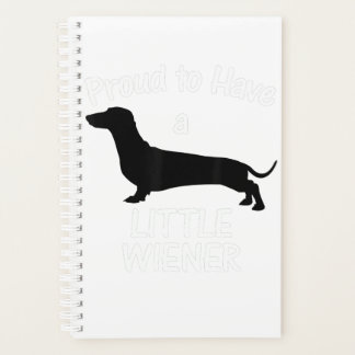 Proud To Have A Little Wiener Dog Dachshund Funny プランナー手帳