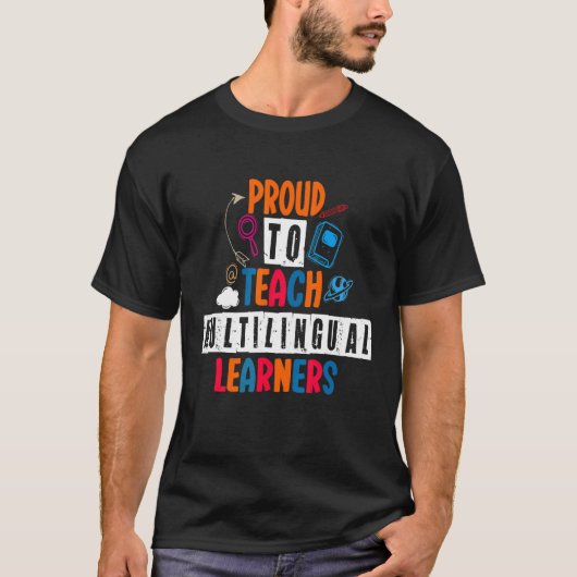 Proud to Teach Multilingual Learners Teaching Tシャツ (正面)